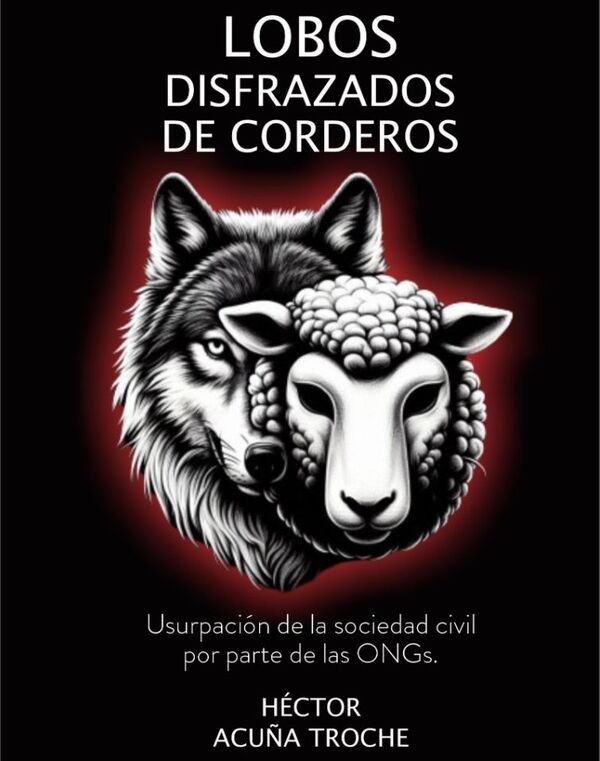 Se presentó el libro “Lobos disfrazados de corderos: Usurpación de la sociedad civil por parte de las ONGs”