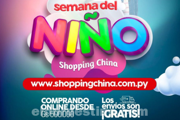 Elegí el regalo ideal en el e-commerce de Shopping China durante la Semana del Niño, con envío gratis hacia todo el Paraguay - El Nordestino