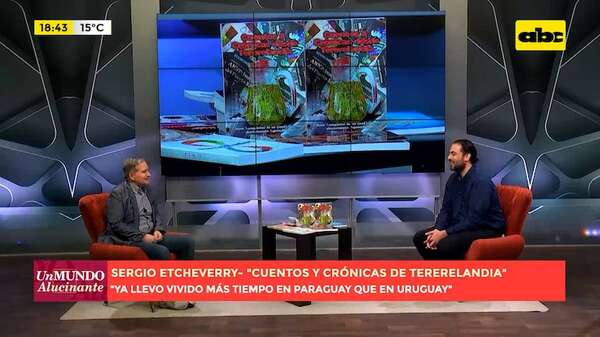 Video: conversamos con el autor de ‘’Cuentos y Crónicas de Tererelandia’' - Un Mundo Alucinante - ABC Color