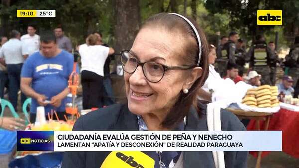 Ciudadanía evalúa gestión de Peña y Nenecho: lamentan “apatía y desconexión” de realidad paraguaya - ABC Noticias - ABC Color