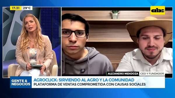 Agroclick: sirviendo al agro y a la comunidad - Gente & Negocios - ABC Color