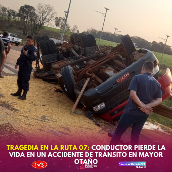 TRAGEDIA EN LA RUTA 07: CONDUCTOR PIERDE LA VIDA EN UN ACCIDENTE DE TRÁNSITO EN MAYOR OTAÑO - TVS