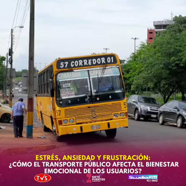 ESTRÉS, ANSIEDAD Y FRUSTRACIÓN: ¿CÓMO EL TRANSPORTE PÚBLICO AFECTA EL BIENESTAR EMOCIONAL DE LOS USUARIOS? - TVS