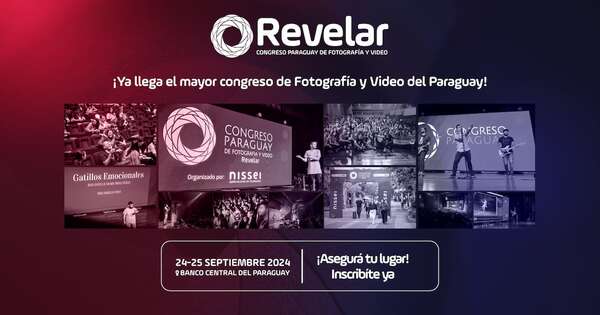 La Nación / ¡Vuelve Revelar!, el mayor congreso de fotografía y video del Paraguay