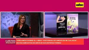 Conversamos con la autora del libro ‘’Los Rostros del Tiempo y la Vida’' - Un Mundo Alucinante - ABC Color