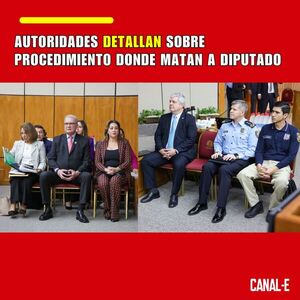 AUTORIDADES DETALLAN SOBRE PROCEDIMIENTO DONDE MATAN A DIPUTADO