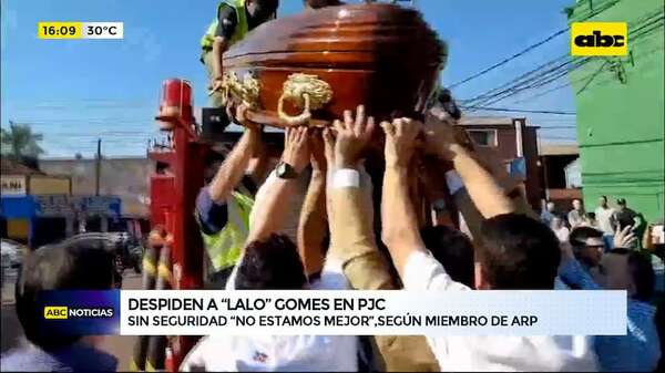 Despiden a “Lalo” Gomes en PJC: sin seguridad “no estamos mejor”, según miembro de ARP - ABC Noticias - ABC Color
