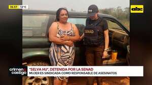 Video: así fue detenida Selva Portillo, conocida como “Selva Hũ” - Crimen y castigo - ABC Color