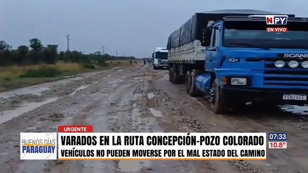 Camioneros quedaron varados en medio de la intransitable ruta Concepción-Pozo Colorado - Noticias Paraguay