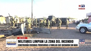 Milicia limpia la zona del incendio y se construirán viviendas provisorias a damnificados - Noticias Paraguay