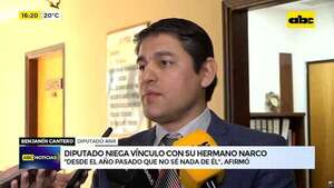 “Desde el año pasado que no sé nada de él”: diputado niega vínculo con su hermano narco - ABC Noticias - ABC Color