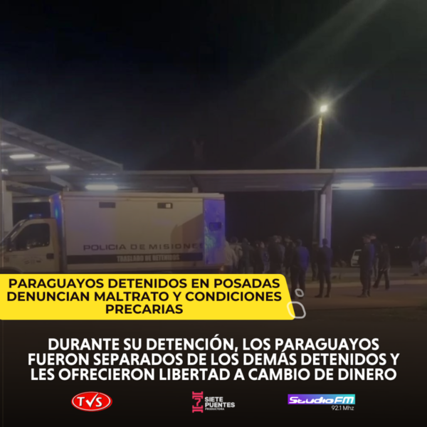 PARAGUAYOS DETENIDOS EN POSADAS DENUNCIAN MALTRATO Y CONDICIONES PRECARIAS - TVS