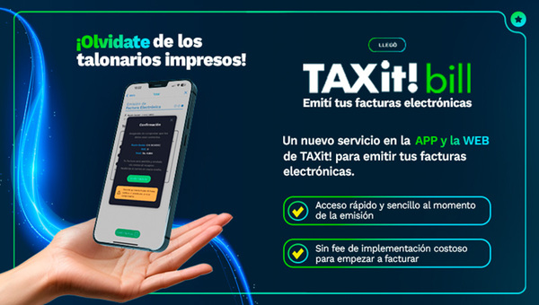 TAXit! bill, la herramienta de TAXit! que facilita emisión de facturas electrónicas (300 usuarios en dos meses)