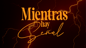 Mientras hay señal: una comedia dramática que refleja nuestra realidad digital