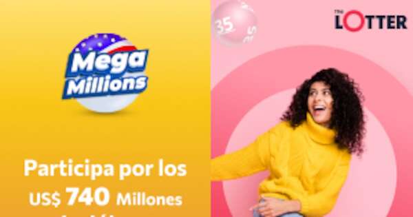 La Nación / Mega premio: Mega Millions sorteará US$ 740 millones
