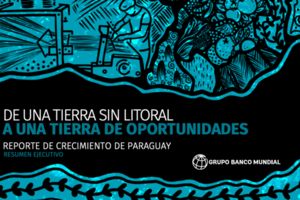 Paraguay tiene potencial para convertirse en economía de alto ingreso, según informe del Banco Mundial - El Trueno