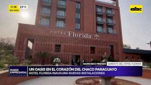 Un oasis en el Chaco: Hotel Florida se renueva para sus huéspedes  - Mundo empresarial - ABC Color