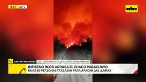 Infierno en el Chaco: bombero anticipa una crisis peor que la de 2019 - ABC Noticias - ABC Color