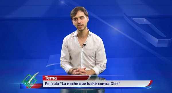 Camino al Desarrollo abordará esta noche la sinopsis de la película “La noche que luché contra Dios”