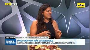 Para una vida más sustentable: granja agroecológica promueve una serie de actividades - Gente & Negocios - ABC Color