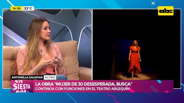 Video: la obra “Mujer de 30 desesperada busca” continúa con funciones en el Teatro Arlequín - Ensiestados - ABC Color