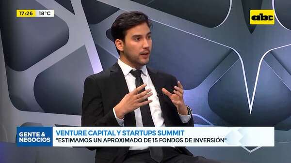 Venture Capital & Startups Summit: reunirá inversores con desarrolladores tecnológicos - Gente & Negocios - ABC Color