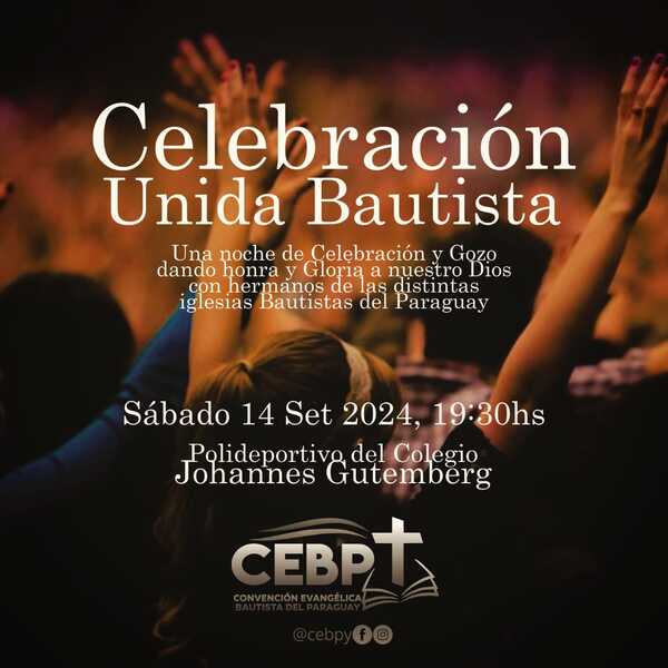 La «Celebración Unida Bautista» reunirá a iglesias del Paraguay en una noche de alabanza