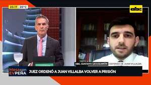 Juan Villalba vuelve a prisión: “creemos que esta resolución es ilegal”, según abogado - Mesa de Periodistas - ABC Color