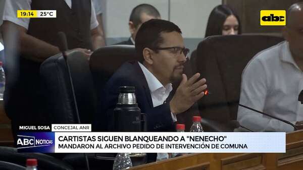 “Nenecho” blanqueado por los cartistas: mandaron al archivo pedido de intervención de la comuna - ABC Noticias - ABC Color