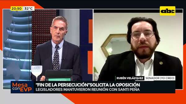 Reunión con Santi Peña: “fin de la persecución”, solicita la oposición - Mesa de Periodistas - ABC Color