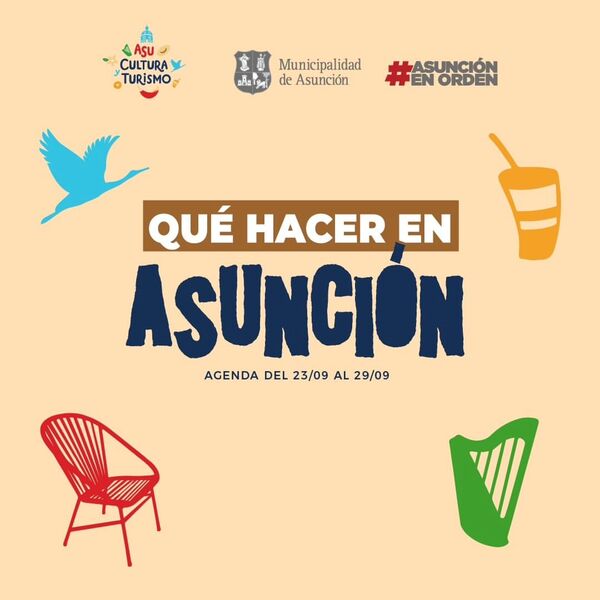 Qué hacer en Asunción: actividades culturales y turísticas de la semana • PARAGUAY TV