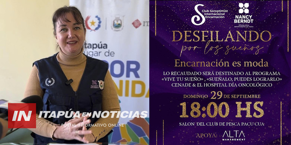 "DESFILANDO POR LOS SUEÑOS": UN EVENTO QUE COMBINA MODA Y SOLIDARIDAD EN ENCARNACIÓN - Itapúa Noticias