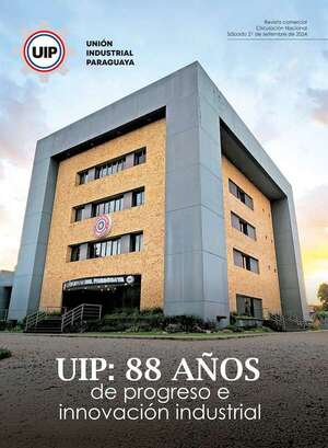 UIP, 88 años liderando el crecimiento y la evolución del sector industrial paraguayo  - Finanzas Personales - ABC Color