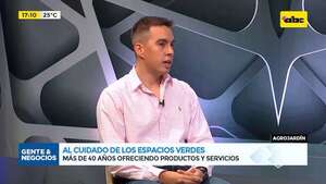 Cuidado de los espacios verdes: más de 40 años ofreciendo productos y servicios - Gente & Negocios - ABC Color