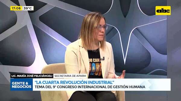 “La cuarta revolución industrial”: tema del 9º Congreso Internacional de Gestión Humana - Gente & Negocios - ABC Color