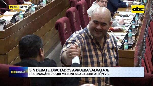 Video: en seis minutos y sin debate Diputados aprueba salvataje a jubilación VIP - ABC Noticias - ABC Color