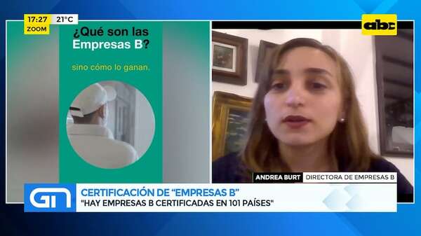 Certificación de “Empresas B”: comprometidas con el medio ambiente y la sociedad - Gente & Negocios - ABC Color