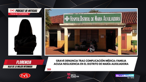 GRAVE DENUNCIA TRAS COMPLICACIÓN MÉDICA: FAMILIA ACUSA NEGLIGENCIA EN ENCARNACIÓN - TVS