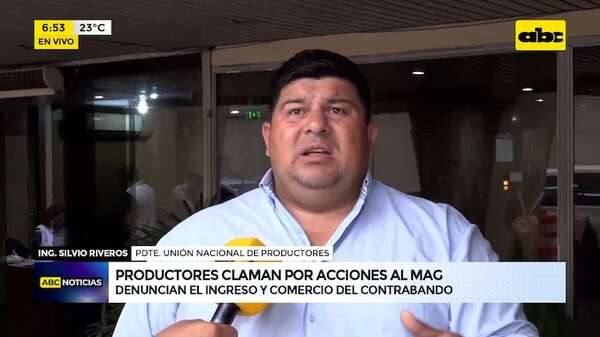 Lamentan contrabando: productores exigen acciones al MAG - ABC Noticias - ABC Color