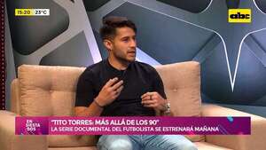 “Tito Torres: más allá de los 90″: la serie documental del futbolista se estrena mañana - Ensiestados - ABC Color