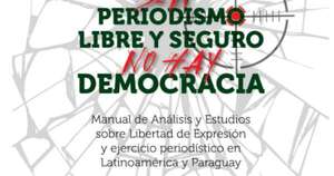 La Nación / El libro “Sin periodismo libre y seguro no hay democracia” será presentado este jueves
