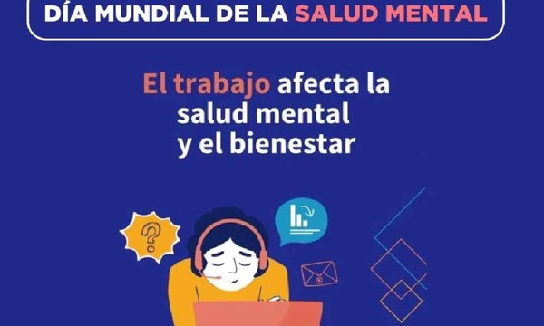 Día Mundial de la Salud Mental: "Es tiempo de priorizar la salud mental en el lugar de trabajo" – Prensa 5