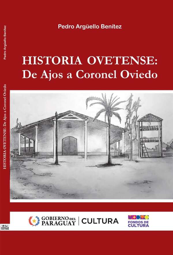 Nuevo libro narra la evolución histórica de la ciudad de Coronel Oviedo - Literatura - ABC Color