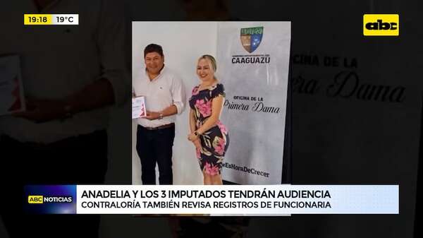 Anadelia y los 3 imputados ya tienen fecha de audiencia: Contraloría también revisa sus DDJJ - ABC Noticias - ABC Color