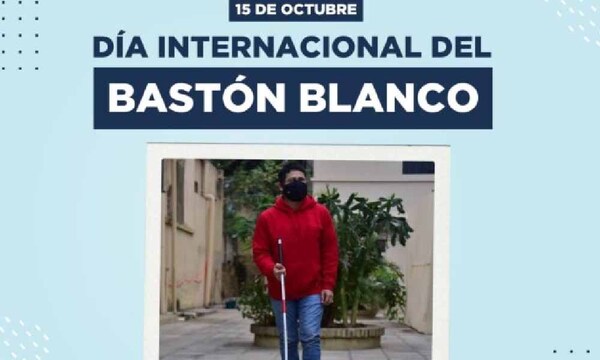 Día Internacional del Bastón Blanco: integración y sensibilización a personas con discapacidad visual – Prensa 5