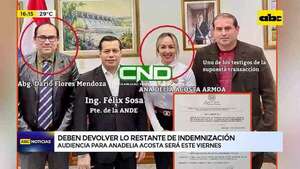 Anadelia y el abogado deben devolver restante de indemnización: tendrán audiencia el viernes - ABC Noticias - ABC Color
