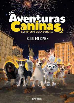 Aventuras caninas: El misterio de la corona - Cine y TV - ABC Color