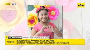 Muere Liz, la primera niña beneficiada con un trasplante cardiaco en el sistema público  - ABC Noticias - ABC Color