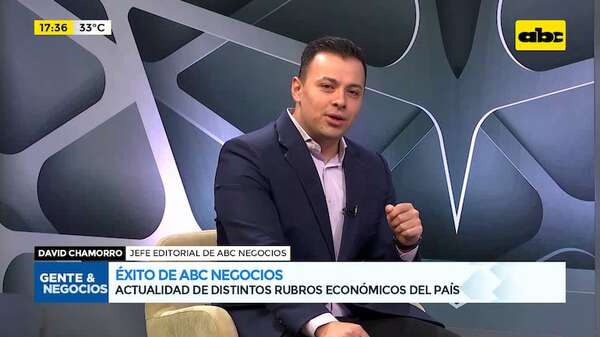 Éxito de ABC Negocios: cada semana con la actualidad empresarial - Gente & Negocios - ABC Color
