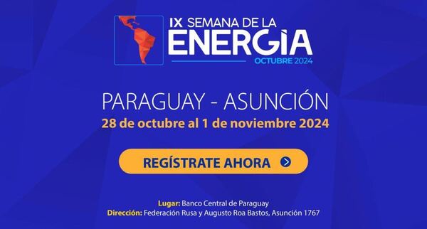 Encuentro de líderes del sector energético en Paraguay tiene más de 1.500 participantes confirmados